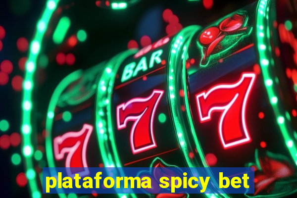 plataforma spicy bet